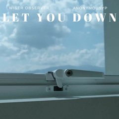 Let You Down (feat. .anonymousyp)