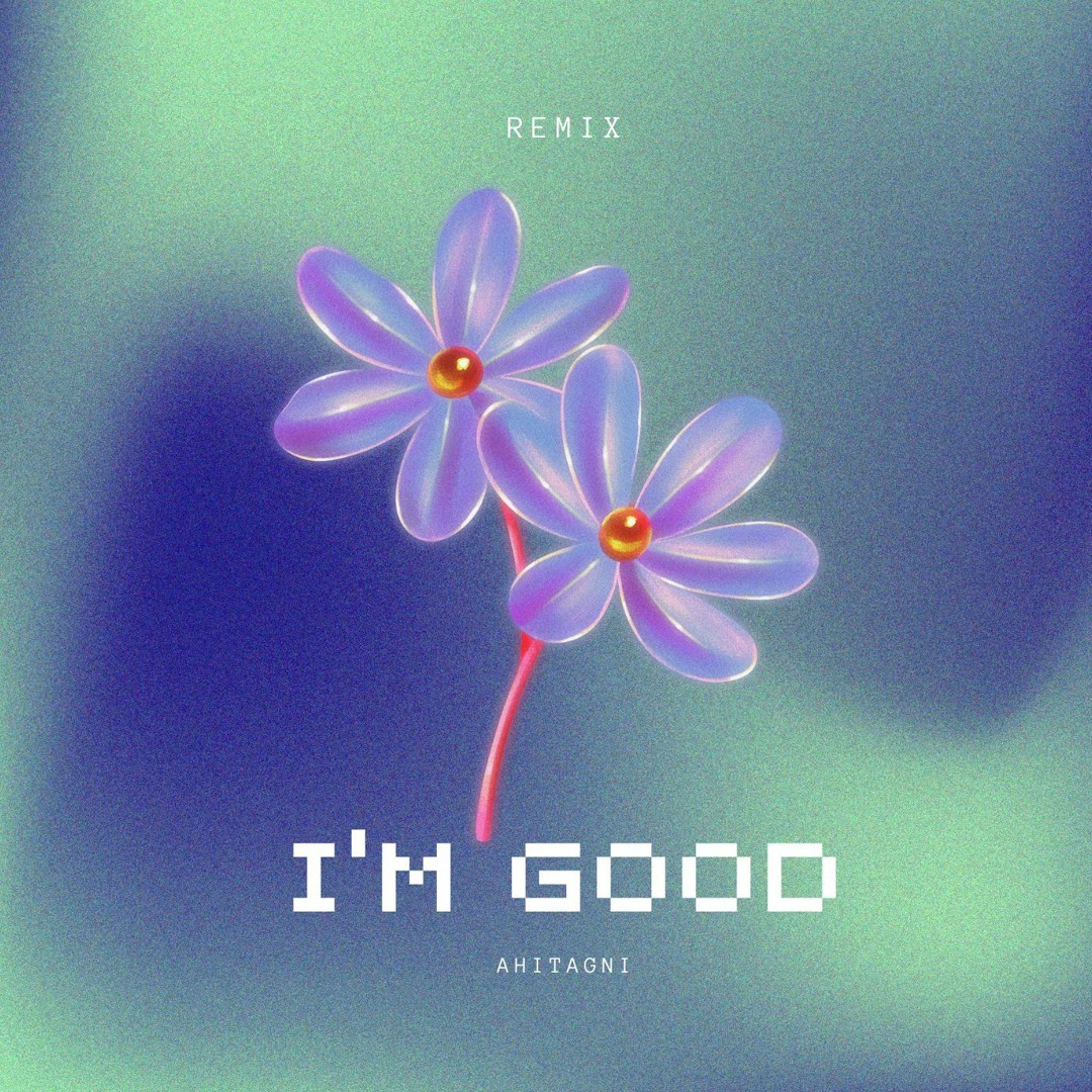 Stream I'm Good REMIX by ahitagni | Listen online for free on SoundCloud