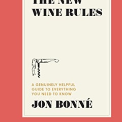 [FREE] KINDLE 💕 The New Wine Rules: A Genuinely Helpful Guide to Everything You Need