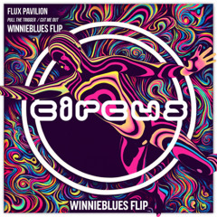 Cut Me Out - Flux Pavilion (WinnieBlues Flip)