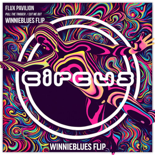 Cut Me Out - Flux Pavilion (WinnieBlues Flip)