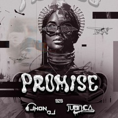 PROMISE - MIXED BY (JHON DJ X JUANCA L)