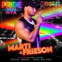 HTX PRIDE '22 Promo Set by DJ Marti Frieson