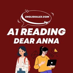 A1 English Reading Practice: Dear Anna