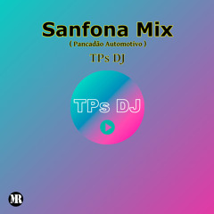 TPs Dj - Sanfona Mix (Pancadão Automotivo)