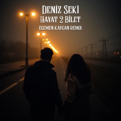 Deniz Seki - Hayat İki Bilet (Egemen Kaygan Afro House Remix)