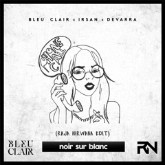 Bleu Clair & Irsan & Devarra - Phone Call (RN Edit)