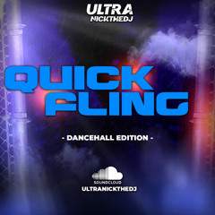 QUICK FLING - 2025 DANCEHALL EDITION