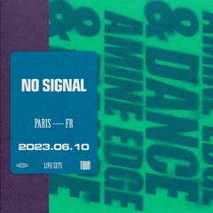 2023.06.10 - Amine Edge & DANCE @ No Signal, Paris, FR