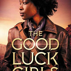 ACCESS EPUB 📪 The Good Luck Girls by  Charlotte Nicole Davis [EPUB KINDLE PDF EBOOK]