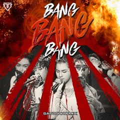 BIGBANG - BANG BANG BANG (SATOSHI Remix)