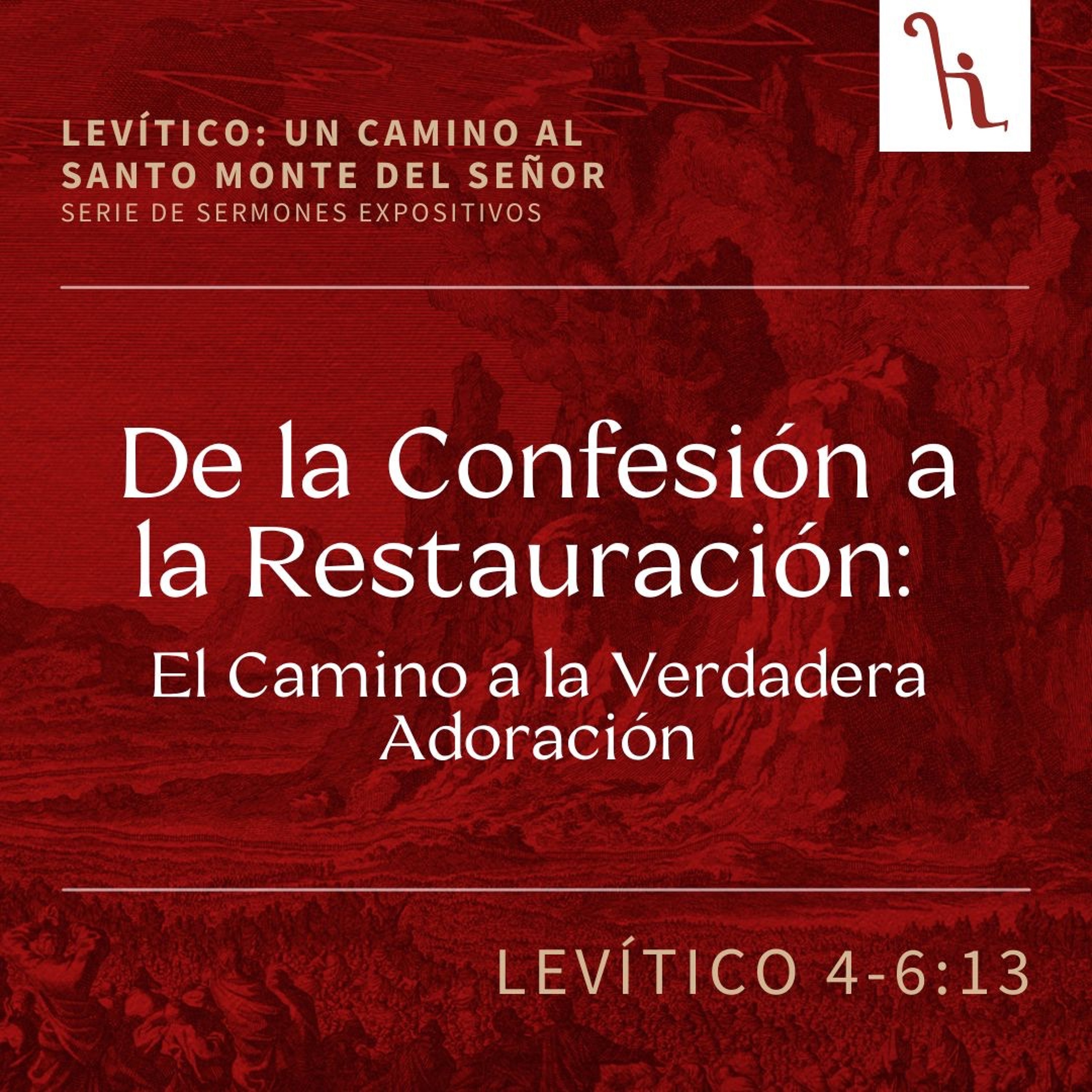 De la Confesión a la Restauración: El Camino a la Verdadera Adoración episode artwork