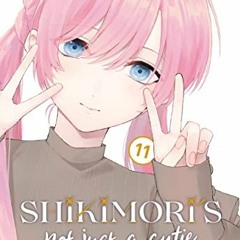 [GET] EBOOK 📬 Shikimori's Not Just a Cutie 11 by  Keigo Maki [EBOOK EPUB KINDLE PDF]