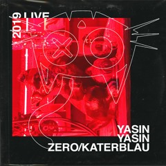 Yasin Hazim Live - Zero Take Over Sasumo @ Katerblau/Acid Bogen