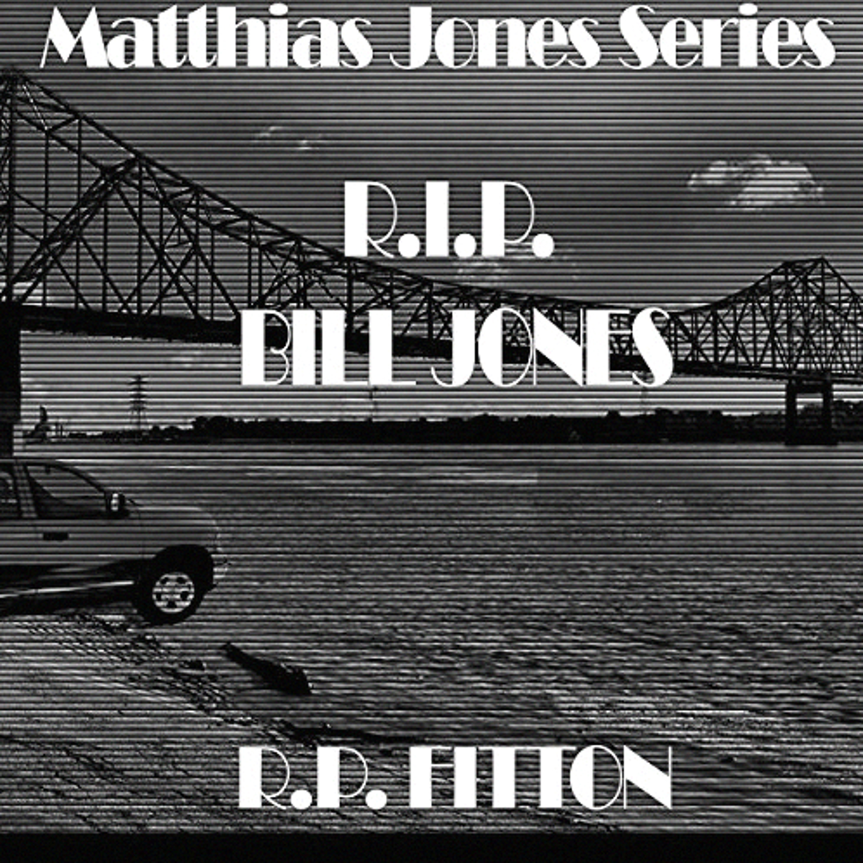 R.I.P. Bill Jones-Matthias Jones Series-Episode 2 episode artwork