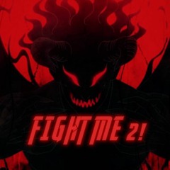 FIGHT ME 2! (old version)