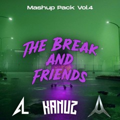 Pack Mashups Vol. 4 The Break And Friends