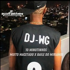 10 MINUTINHOS DE TAMBOR XERECA MUITO MACETADO X BAILE DO MIRIAMBI 2024 DJ WG DO MIRIAMBI