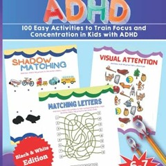 Get KINDLE PDF EBOOK EPUB Workbook for Kids with ADHD. 100 Easy Activities to Train F