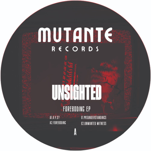 Unsighted - Foreboding EP / MUT002