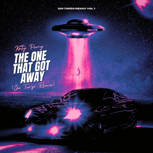 Stream Katy Perry The One That Got Away (Gio Turzo Remix) by Gio