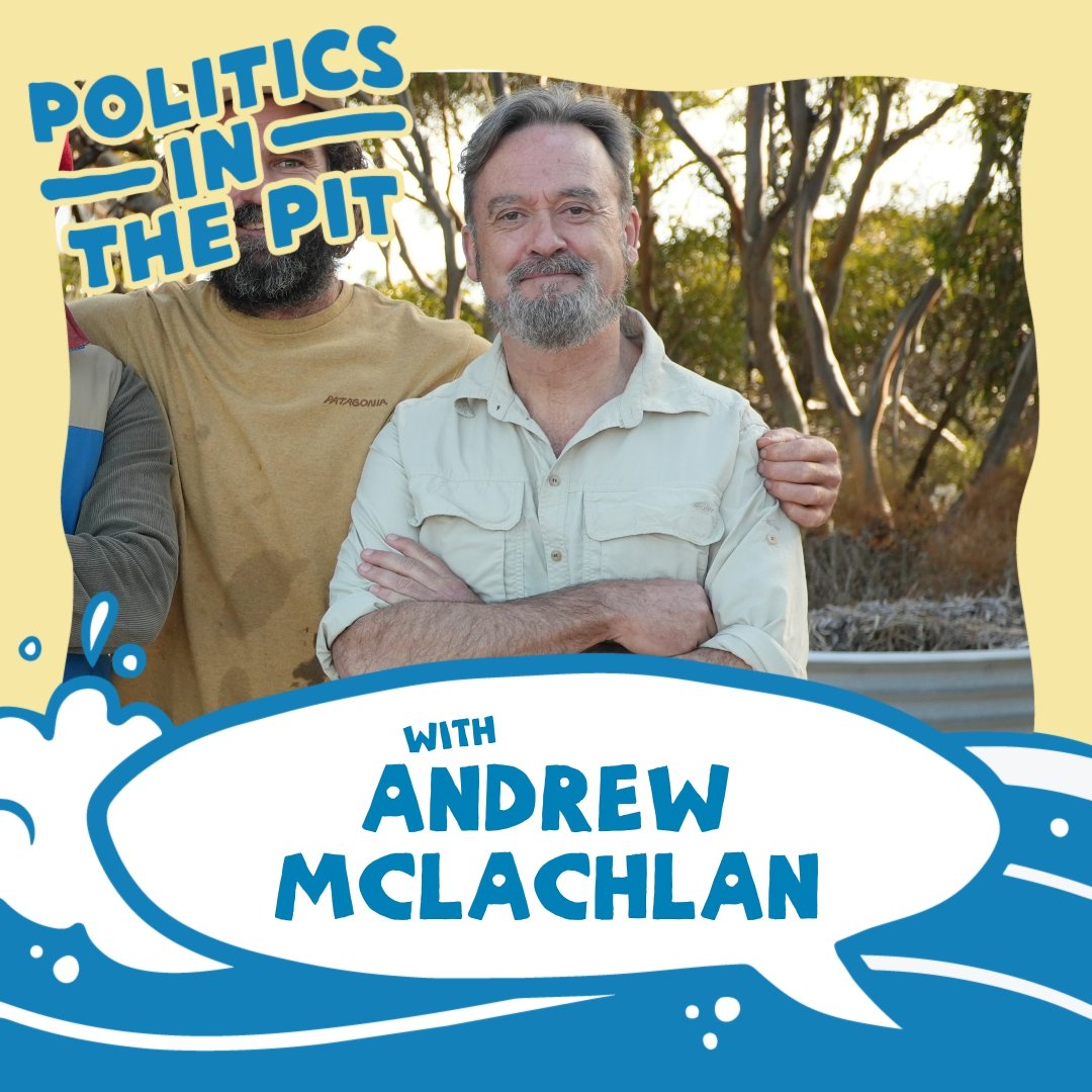Politics in the Pit with Senator Andrew McLachlan