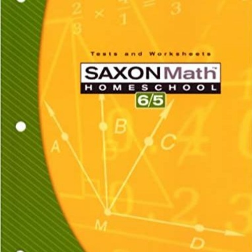 Stream eBook ️ PDF Saxon Math Homeschool 6/5 Tests and Worksheets