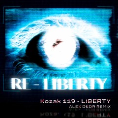 KOZAK 119 - Liberty (Alex Deor Remix)