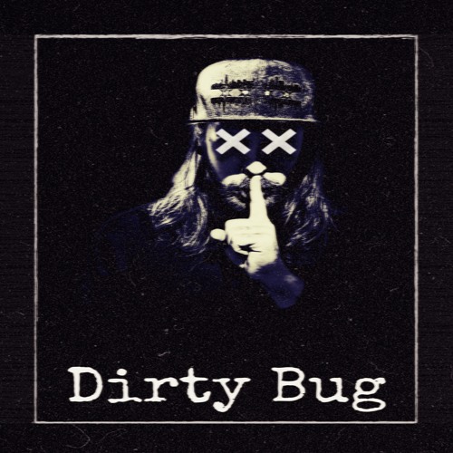 Dirty Bug