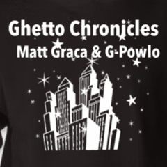 Ghetto Chronicles (Prod. Matt Graca)