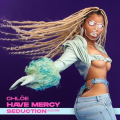 Have Mercy x Seduction