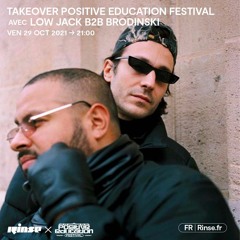 Takeover Positive Education Festival avec Low Jack b2b Brodinski - 29 Octobre 2021