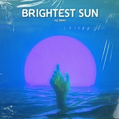 BRIGHTEST SUN