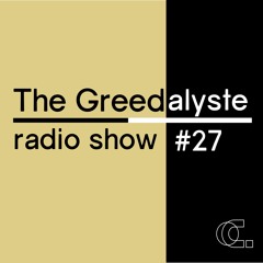 The Greedalyste #27 : special techno (mais pas que!): tais-toi et mix !