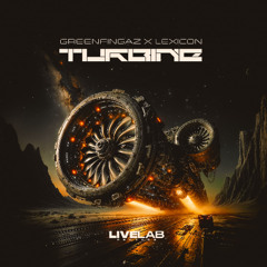 Turbine - GreeNFingaZ  Ft Lexicon-*FREE DL*