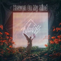 Heaven On My Mind - Becky Hill X Naix (Aleteo,Guaracha & Tribal)