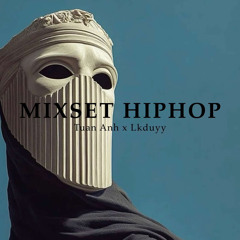 MIXSET HIPHOP | Tuan Anh x Lkduyy