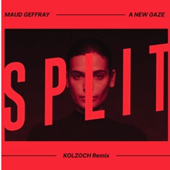 MAUD GEFFRAY - A NEW GAZE [KOLZOCH Remix]