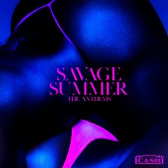 Savage Summer: The Anthems