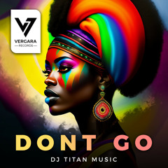 dj titan music - Dont Go