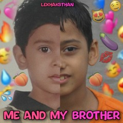 Me & My Brother