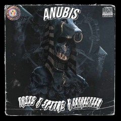 ANUBIS - TRIXS X SPXTRE X EXTRXCTIXN