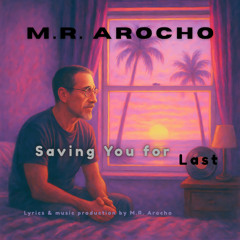 Saving You for Last R&B Version  (draft instr)