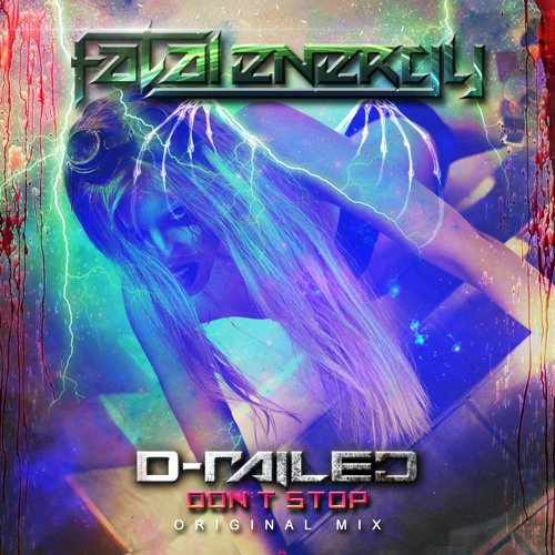 D-Railed - Don't Stop (Original Mix)