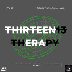 MELODIC TECHNO - THIRTEEN13 X THERAPY VOL.51 (RAFFA GUIDO, Enai, Th;en, Kevin de Vries, Mrak...)