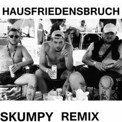 Lugatti & 9ine  - Hausfriedensbruch (Skumpy Remix)