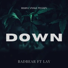 DOWN [BAD O.R.G]ft laymusic
