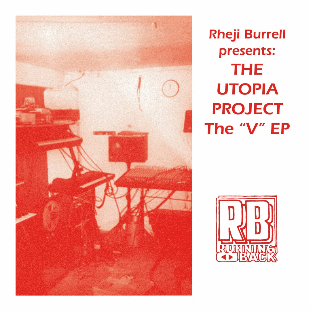 Rheji Burrell Presents: The Utopia Project / The Rheji Burrell Presents: The Utopia Project / The