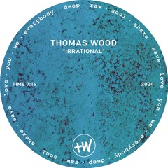 Thomas Wood - Irrational