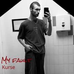 My fault (prod.TayleeRoseXZeux)